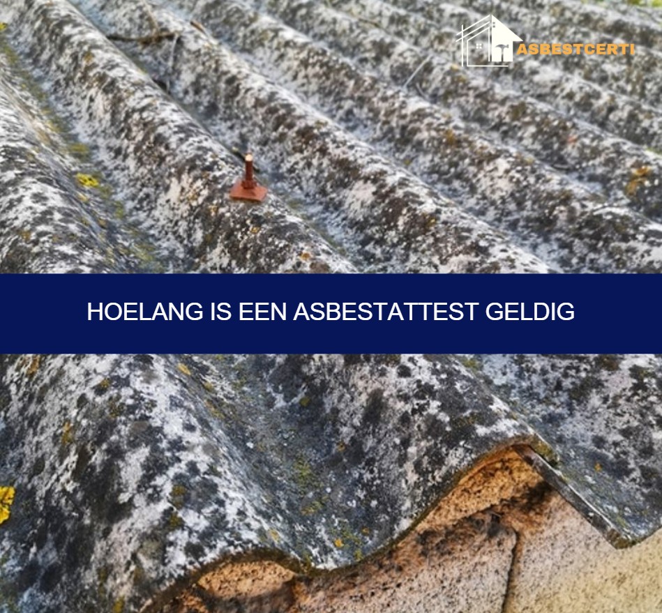 Hoelang is een Asbestattest Geldig