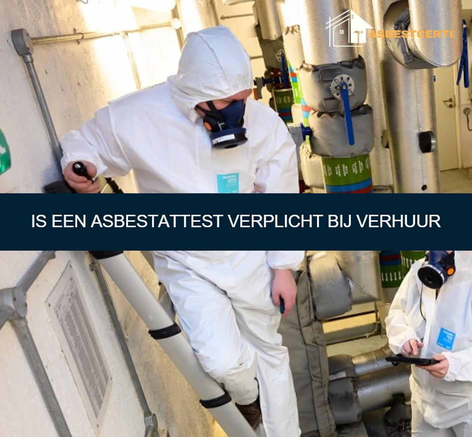 Is een asbestattest verplicht bij verhuur