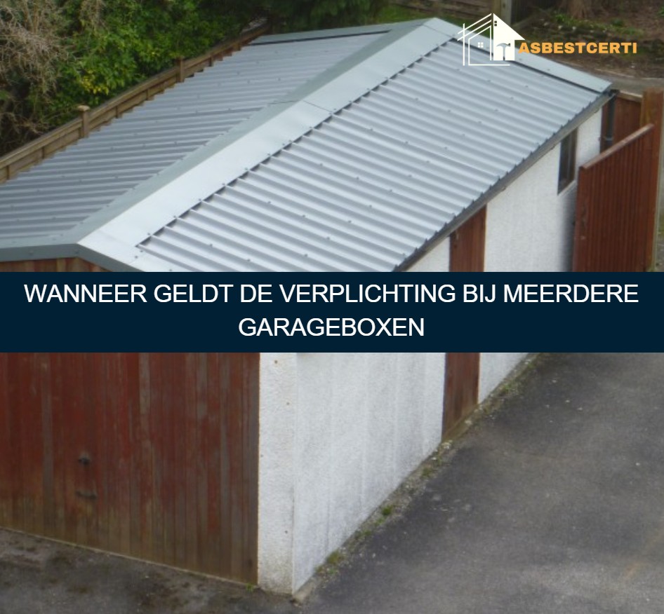 Wanneer geldt de verplichting bij meerdere garageboxen